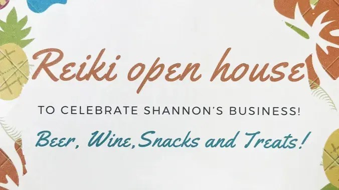 Reiki open house to celebrate Shannon's business! Beer, Wine, Snacks and Treats!